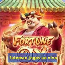 futemax jogos ao vivo